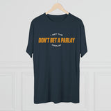 Don't Bet a Parlay Tee