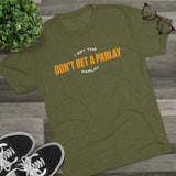 Don't Bet a Parlay Tee