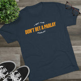 Don't Bet a Parlay Tee
