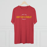 Don't Bet a Parlay Tee