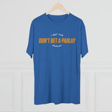 Don't Bet a Parlay Tee