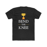 Bend the Knee Tee