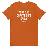 Your Dad Drafts QBs Early Tee