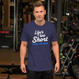 "Life's too short to bet the under" Tee